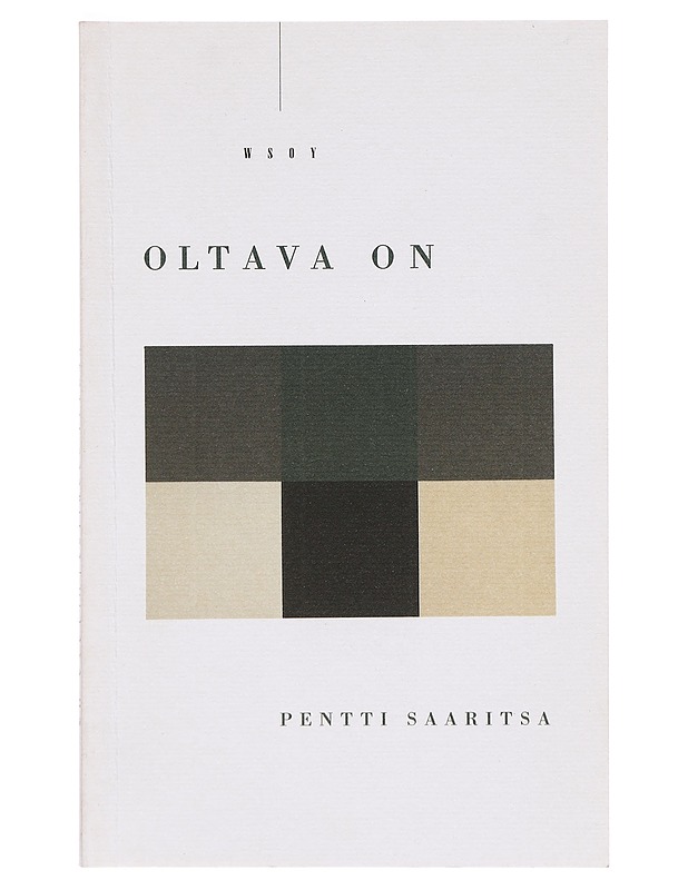 Oltava on - Pentti Saaritsa - Runot ja näytelmät - 10105378191 - 0