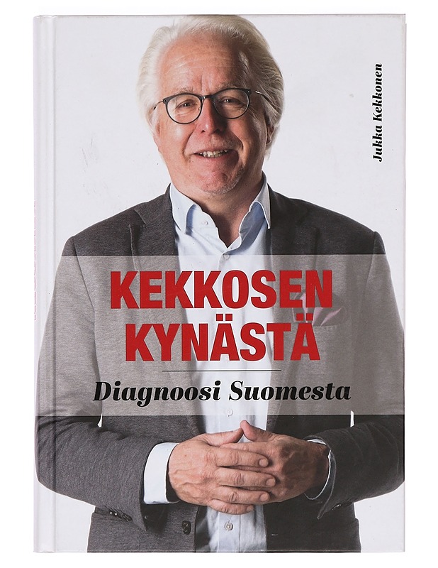 Kekkosen kynästä : diagnoosi Suomesta - Jukka Kekkonen - Tietokirjat ja oppaat - 10105378262 - 0