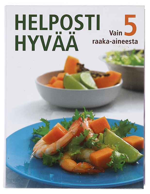 Helposti hyvää vain 5 raaka-aineesta - Rachel Lane - Ruokakirjat - 10105378260 - 0