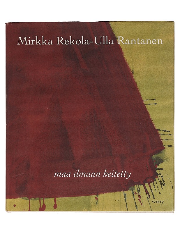 Maa ilmaan heitetty - Rekola Mirkka, Rantanen Ulla - Runot ja näytelmät - 10105378271 - 0