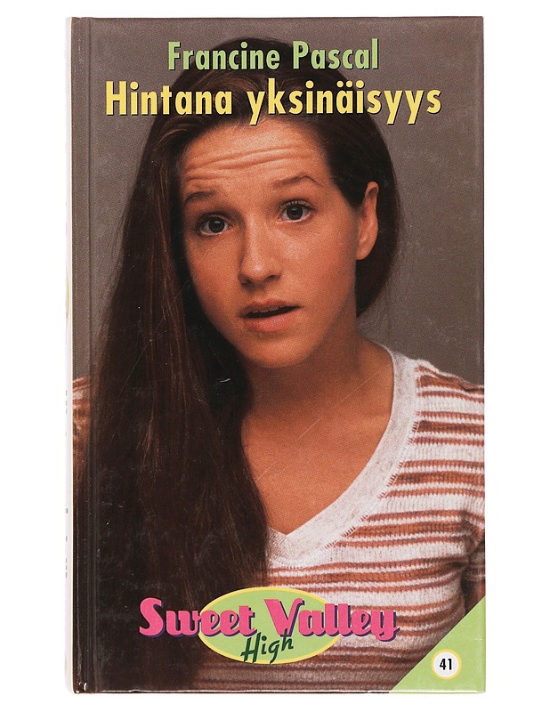 Hintana yksinäisyys - Francine Pascal - Nuorten kirjat - 10105378272 - 0