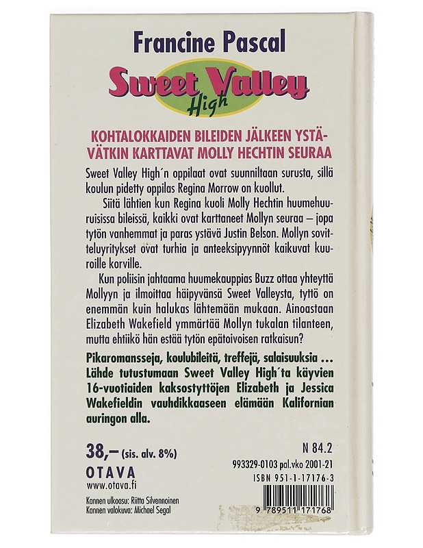 Hintana yksinäisyys - Francine Pascal - Nuorten kirjat - 10105378272 - 1