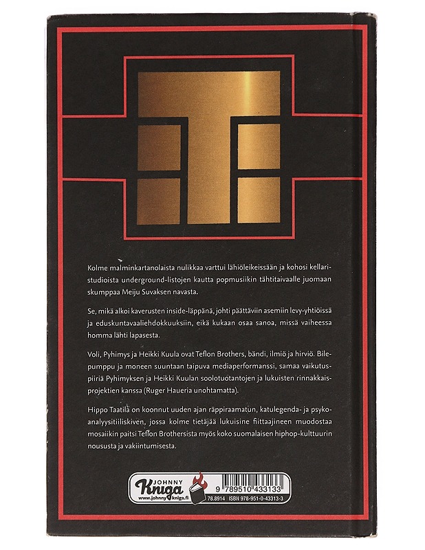 Teflon Bible : Pyhimyksen, Heikki Kuulan ja Volin tie Maltsun ghetosta suomiräpin messiaiksi - Hippo Taanila - Musiikki- ja elokuvakirjat - 10105378293 - 1
