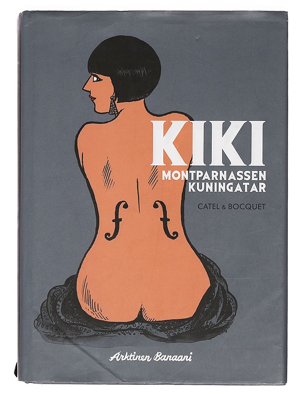Kiki - Montparnassen kuningatar - Catel Muller, José-Louis Bocquet  - Sarjakuvat - 10105378298 - 0