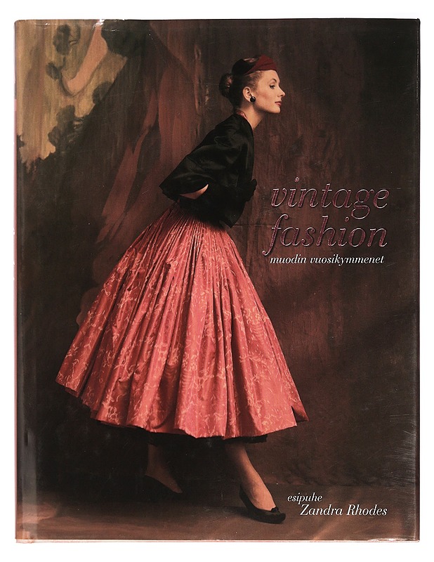 Vintage fashion : muodin vuosikymmenet - Rhodes, Zandra - Historiakirjat - 10105378338 - 0