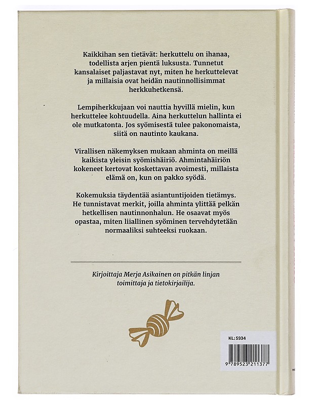 Herkuttelun himo : onko syömisesi nautintoa vai ahmintaa? - Merja Asikainen - Tietokirjat ja oppaat - 10105378339 - 1
