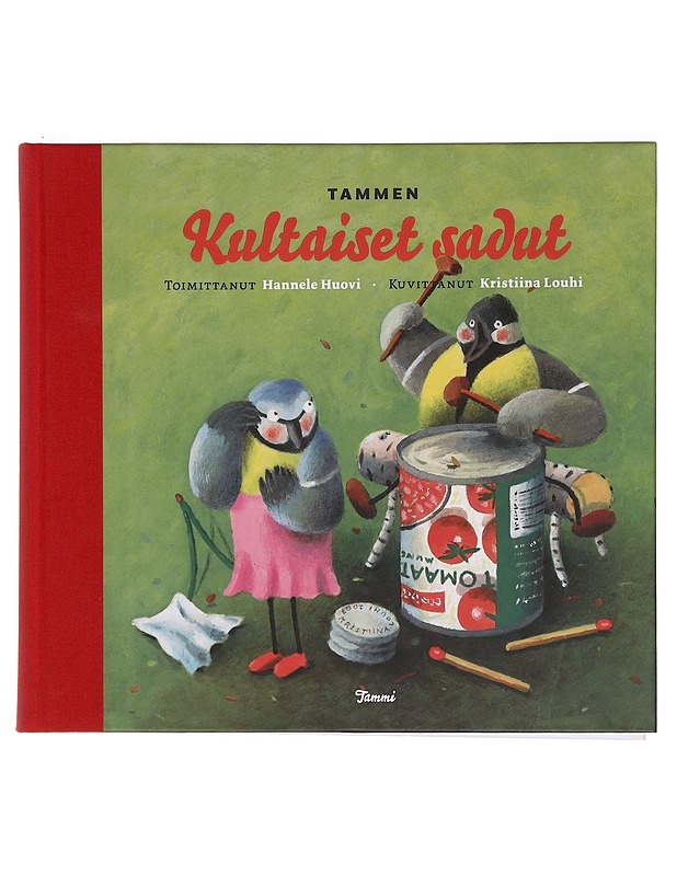 Tammen kultaiset sadut : satuja musiikista - Huovi, Hannele - Lastenkirjat - 10105378346 - 0