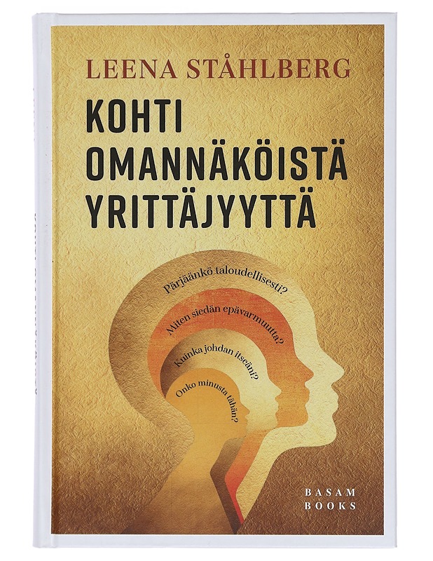 Kohti omannäköistä yrittäjyyttä - Leena Ståhlberg - Elämäkerrat ja muistelmat - 10105378376 - 0