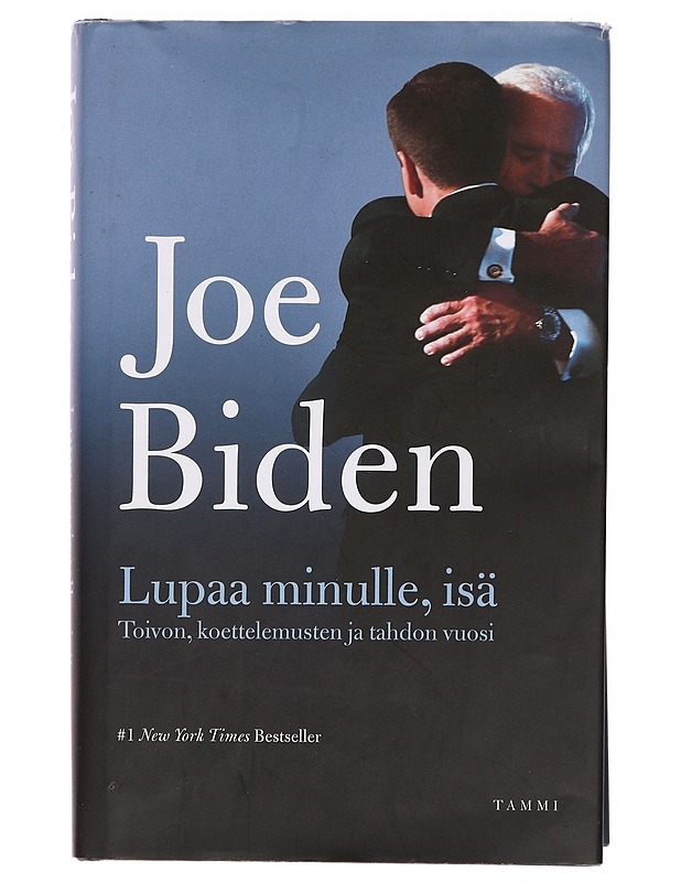 Lupaa minulle, isä : toivon, koettelemusten ja tahdon vuosi - Biden, Joe - Elämäkerrat ja muistelmat - 10105378441 - 0