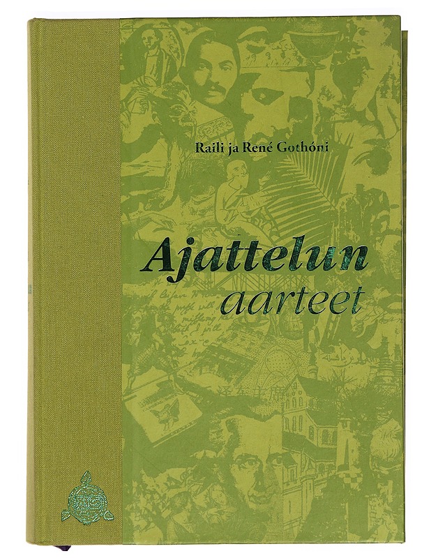 Ajattelun aarteet - Gothóni, Raili ja René - Tietokirjat ja oppaat - 10105378471 - 0