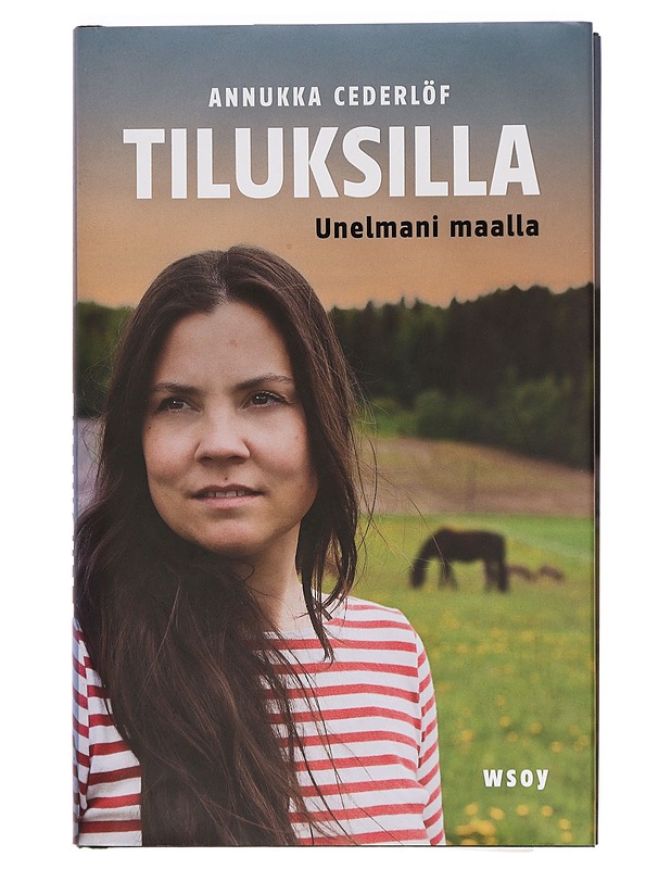 Tiluksilla : unelmani maalla - Annukka Cederlöf - Elämäkerrat ja muistelmat - 10105378495 - 0