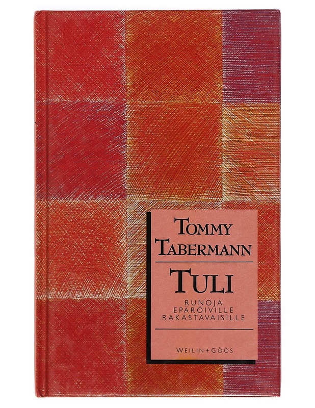 Tuli : runoja epäröiville rakastavaisille - Tommy Tabermann - Runot ja näytelmät - 10105378545 - 0