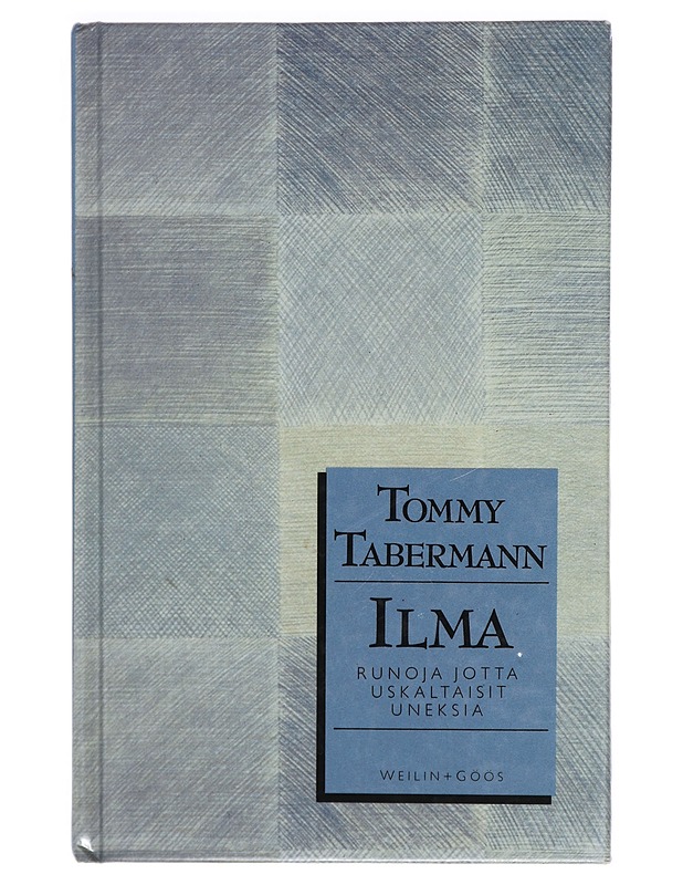 Ilma : runoja jotta uskaltaisit uneksia - Tommy Tabermann - Runot ja näytelmät - 10105378549 - 0