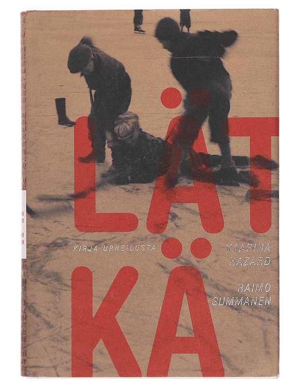 Lätkä : kirja urheilusta - Hazard, Kaarina - Tietokirjat ja oppaat - 10105378592 - 0