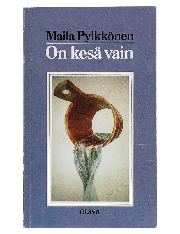 On kesä vain : runoja - Maila Pylkkönen - Runot ja näytelmät - 10105378603 - 0