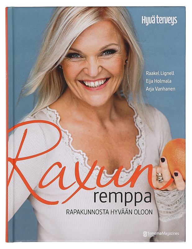Raxun remppa : rapakunnosta hyvään oloon - Lignell, Raakel - Hyvinvointikirjat - 10105378609 - 0