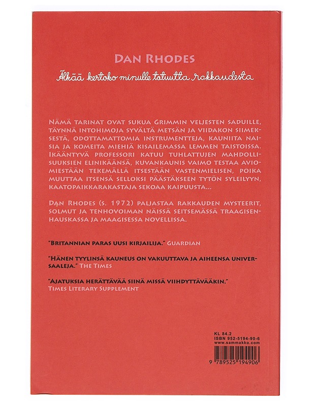 Älkää kertoko minulle totuutta rakkaudesta - Rhodes, Dan - Romaanit ja novellit - 10105378615 - 1
