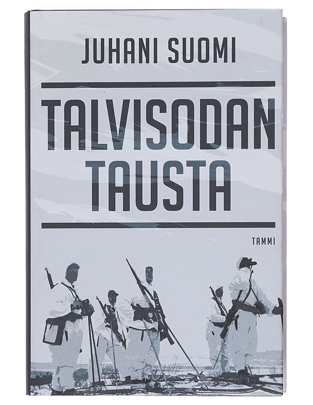 Talvisodan tausta : Neuvostoliitto Suomen ulkopolitiikassa 1936-1938 - Juhani Suomi - Historiakirjat - 10105378707 - 0