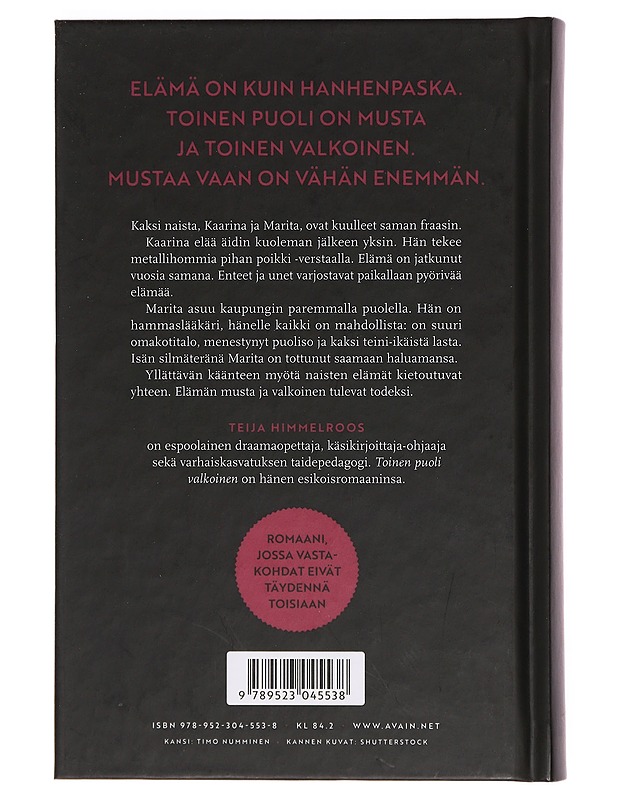 Toinen puoli valkoinen - Teija Himmelroos - Romaanit ja novellit - 10105378734 - 1