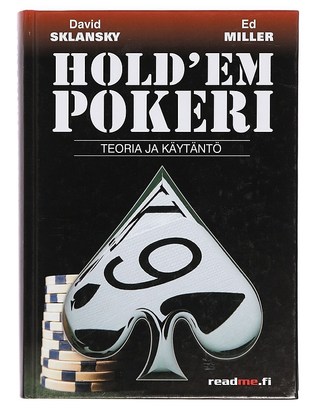 Hold'em pokeri : teoria ja käytäntö - Sklansky, David - Tietokirjat ja oppaat - 10105378743 - 0