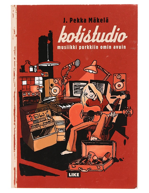 Kotistudio : musiikki purkkiin omin avuin - Mäkelä, J. Pekka - Musiikki- ja elokuvakirjat - 10105378820 - 0