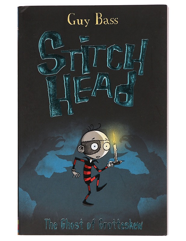 Stitch Head : The Ghost of Grotteskew - Guy Bass - Nuorten kirjat - 10105378840 - 0