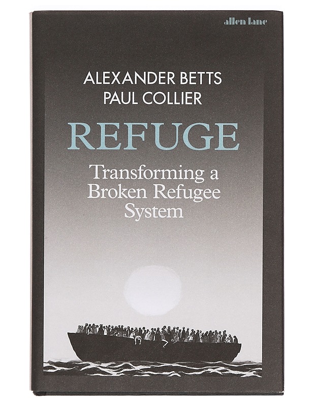 Refuge: Transforming a Broken Refugee System - Alexander Betts & Paul Collier - Elämäkerrat ja muistelmat - 10105378961 - 0