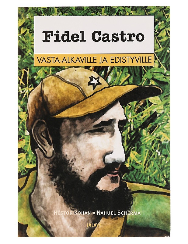 Fidel Castro vasta-alkaville ja edistyneille - Kohan, Nestor - Elämäkerrat ja muistelmat - 10105379017 - 0