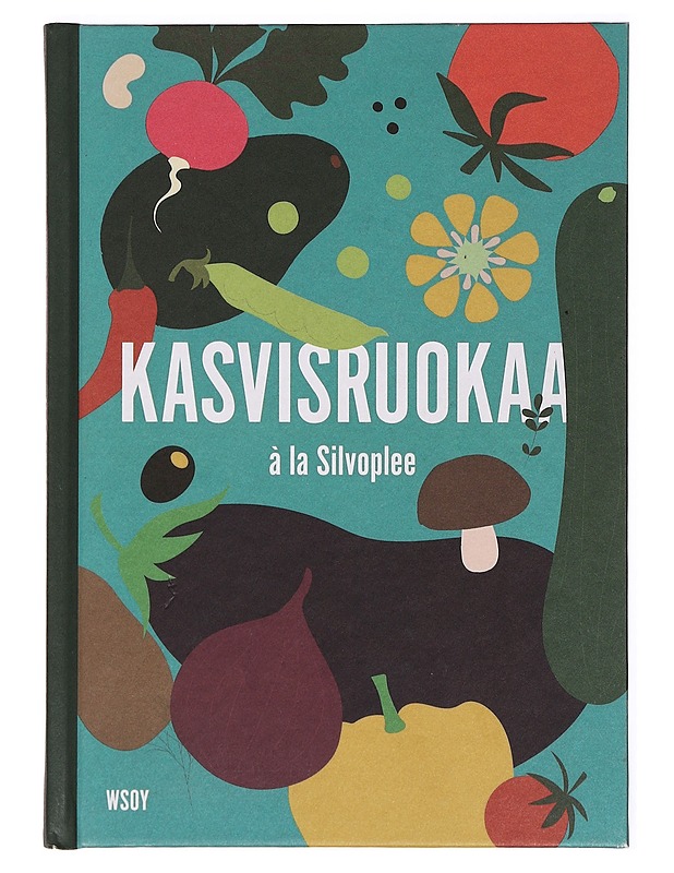 Kasvisruokaa à la Silvoplee - Satu Silvo - Ruokakirjat - 10105379032 - 0