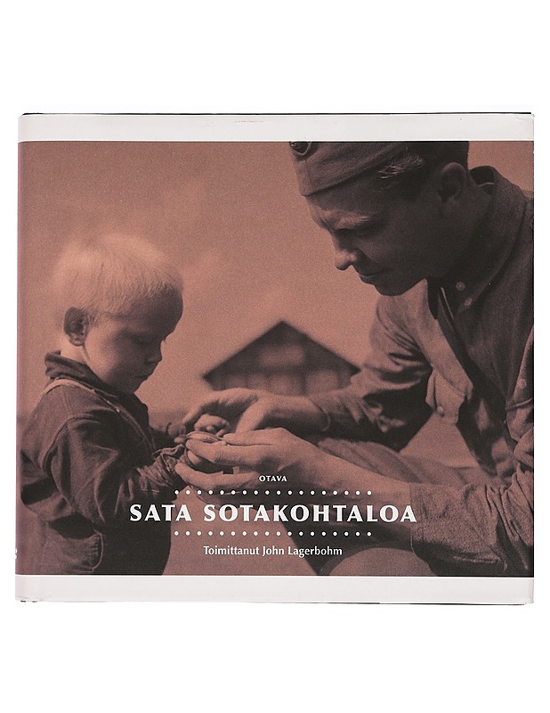 Sata sotakohtaloa - Lagerbohm, John - Elämäkerrat ja muistelmat - 10105379050 - 0