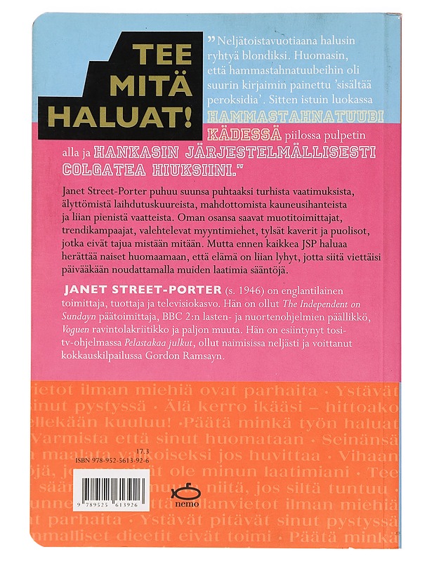 Tee mitä haluat! : näin saat elämältä kaiken tuhlaamattaaikaa, vaivaa ja rahaa - Street-Porter, Janet - Tietokirjat ja oppaat - 10105379082 - 1
