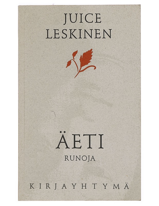 Äeti : luonnos muistelmiksi : runoja - Juice Leskinen - Romaanit ja novellit - 10105379097 - 0