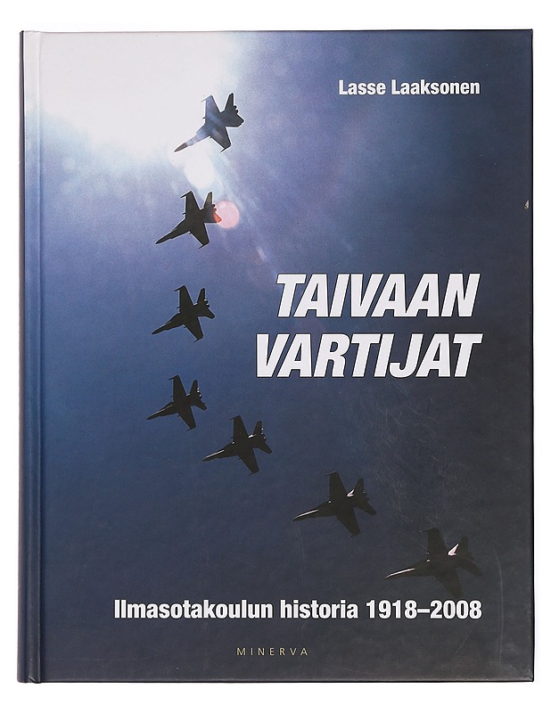 Taivaan vartijat : Ilmasotakoulun historia 1918-2008 - Lasse Laaksonen - Historiakirjat - 10105379129 - 0