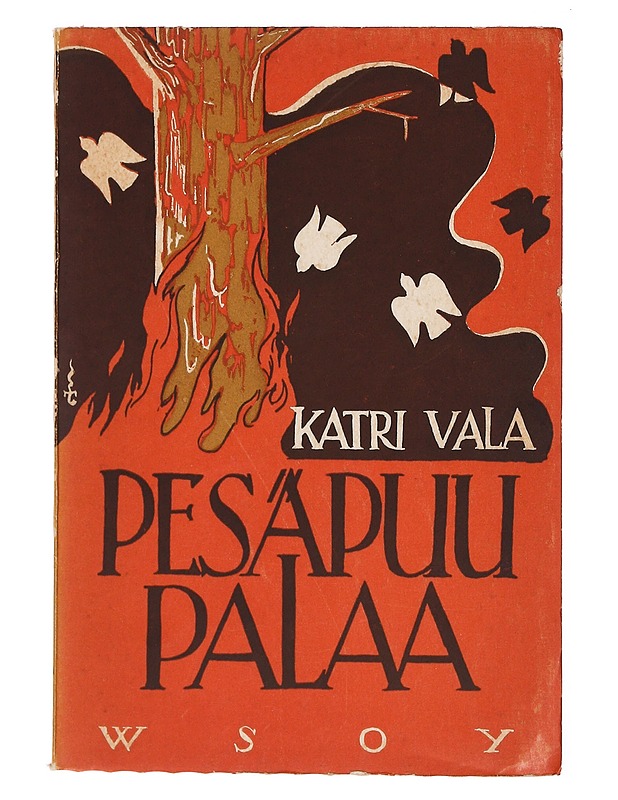 Pesäpuu palaa - Katri Vala - Runot ja näytelmät - 10105379144 - 0