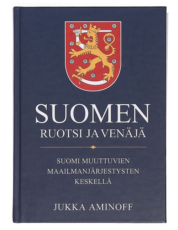 Suomen Ruotsi ja Venäjä - Jukka Aminoff - Historiakirjat - 10105379162 - 0
