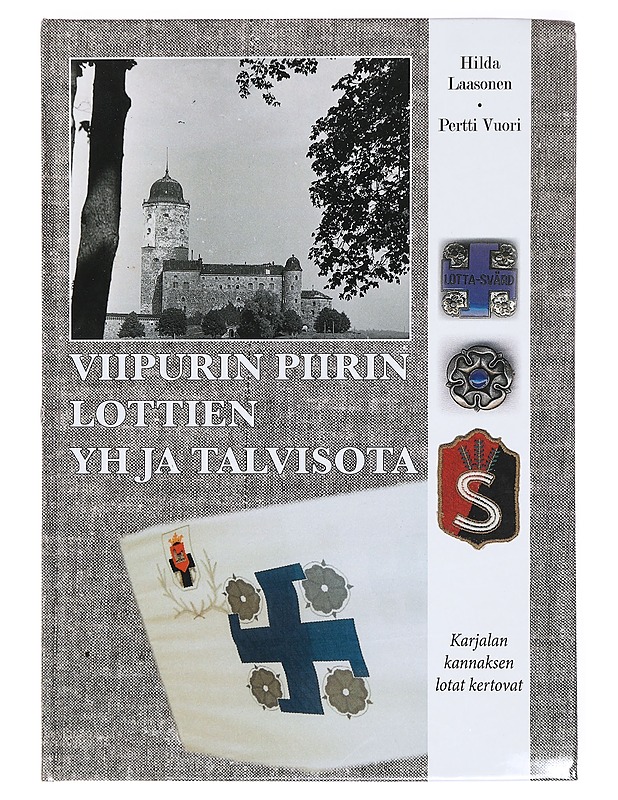 Viipurin piirin lottien YH ja talvisota - Hilda Laasonen - Elämäkerrat ja muistelmat - 10105379194 - 0