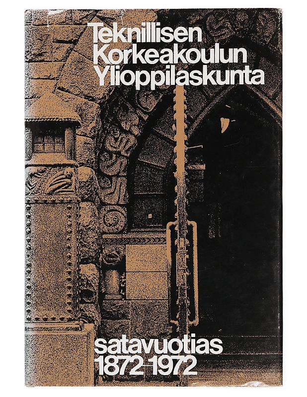 Satavuotias Teknillisen korkeakoulun ylioppilaskunta - Jyrki Helin - Tietokirjat ja oppaat - 10105379239 - 0
