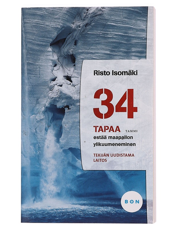 34 tapaa estää maapallon ylikuumeneminen - Risto Isomäki - Tietokirjat ja oppaat - 10105379662 - 0