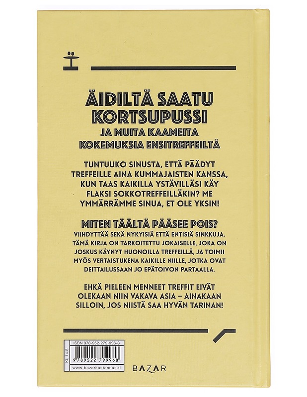 Miten täältä pääsee pois? : hauskimmat ja hirveimmät treffikokemukset - Markkanen, Maiju - Tietokirjat ja oppaat - 10105379849 - 1