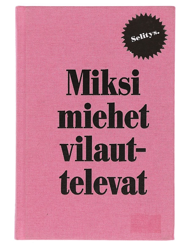 Miksi miehet vilauttelevat - Hainer, Caroline - Tietokirjat ja oppaat - 10105379861 - 0