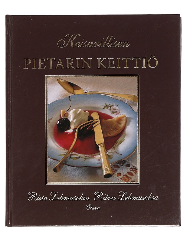 Keisarillisen Pietarin keittiö = Kuhnja Imperatorskogo Sankt-Peterburga - Lehmusoksa, Risto - Historiakirjat - 10105379899 - 0
