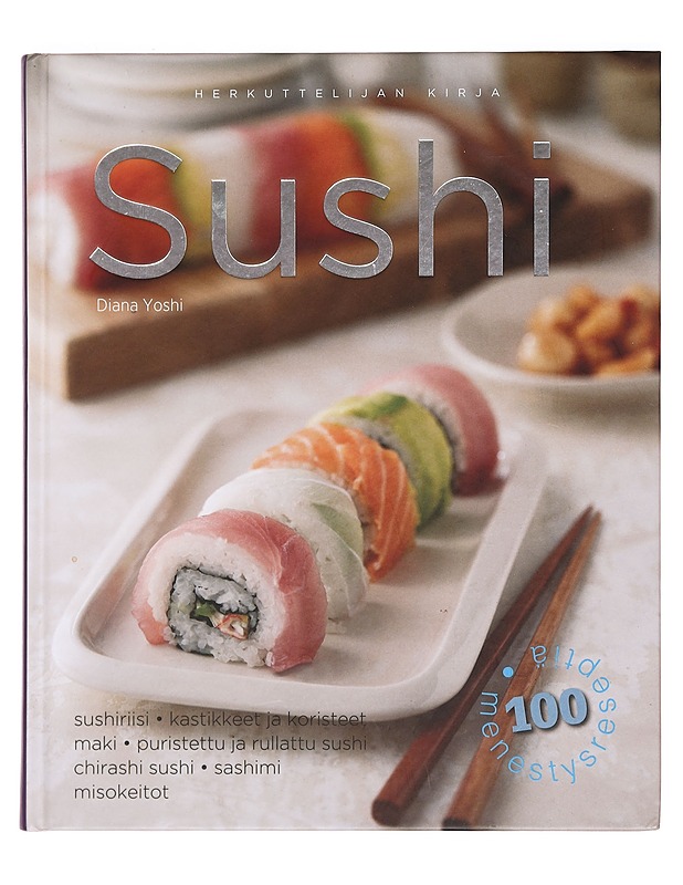 Sushi: herkuttelijan kirja - Yoshi, Diana - Ruokakirjat - 10105379957 - 0