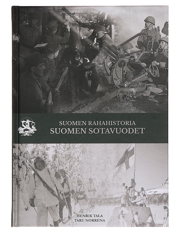 Suomen sotavuodet : Suomen rahahistoria - Tala, Henrik - Historiakirjat - 10105379970 - 0