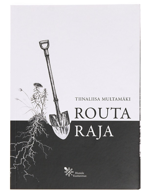 Routaraja - Multamäki, Tiinaliisa - Runot ja näytelmät - 10105380006 - 0