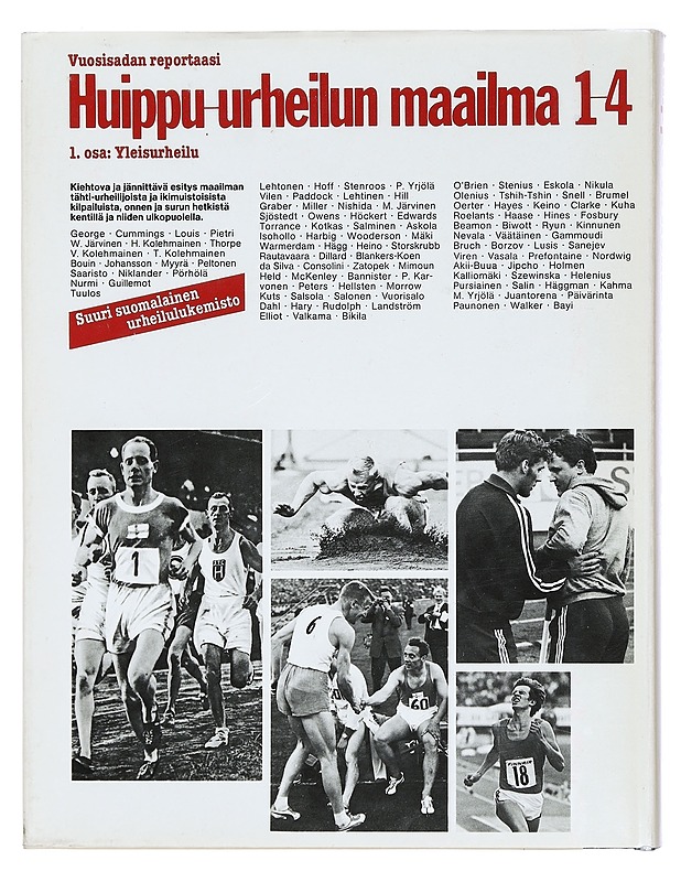 Huippu-urheilun maailma. 1, yleisurheilu Antero Raevuori ja 50 selostajaääntä Martti Jukolasta Matti Hannukseen - Raevuori, Antero - Historiakirjat - 10105380097 - 1