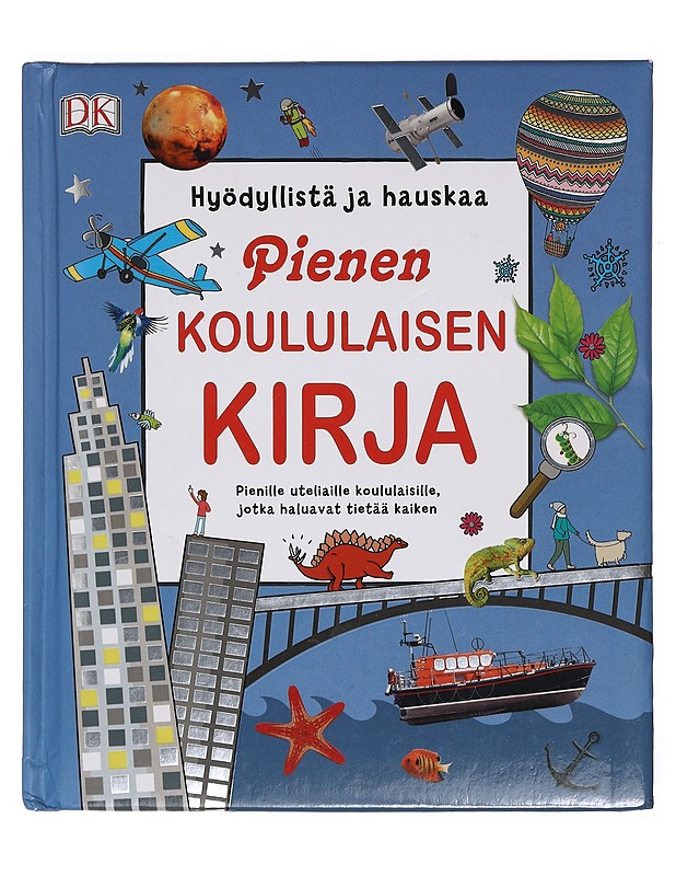 Pienen koululaisen kirja : hyödyllistä ja hauskaa - Danielsson-Waters, Sophia - Lastenkirjat - 10105380169 - 0