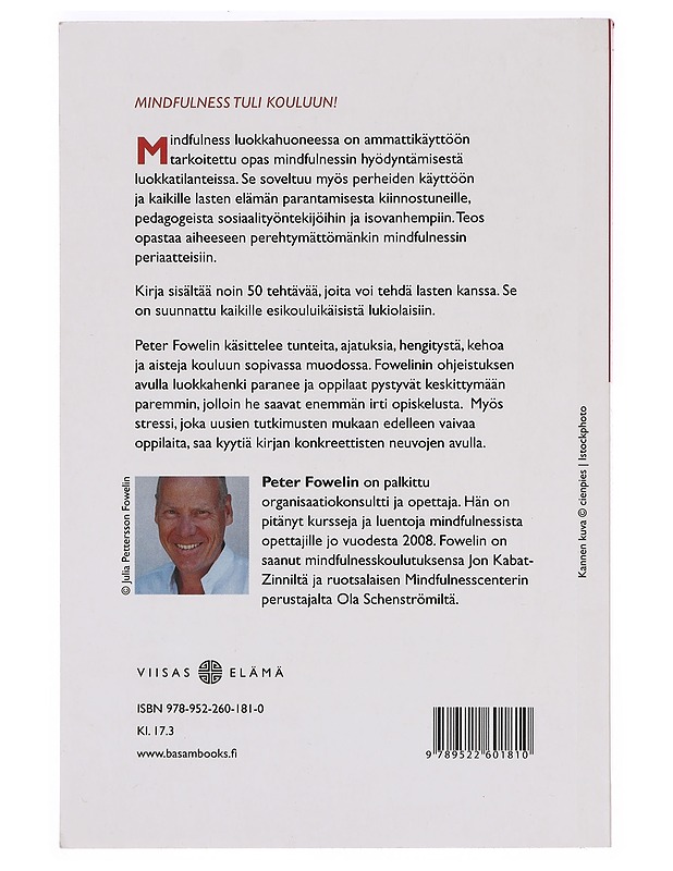 Mindfulness luokkahuoneessa - Fowelin, Peter - Tietokirjat ja oppaat - 10105380323 - 1