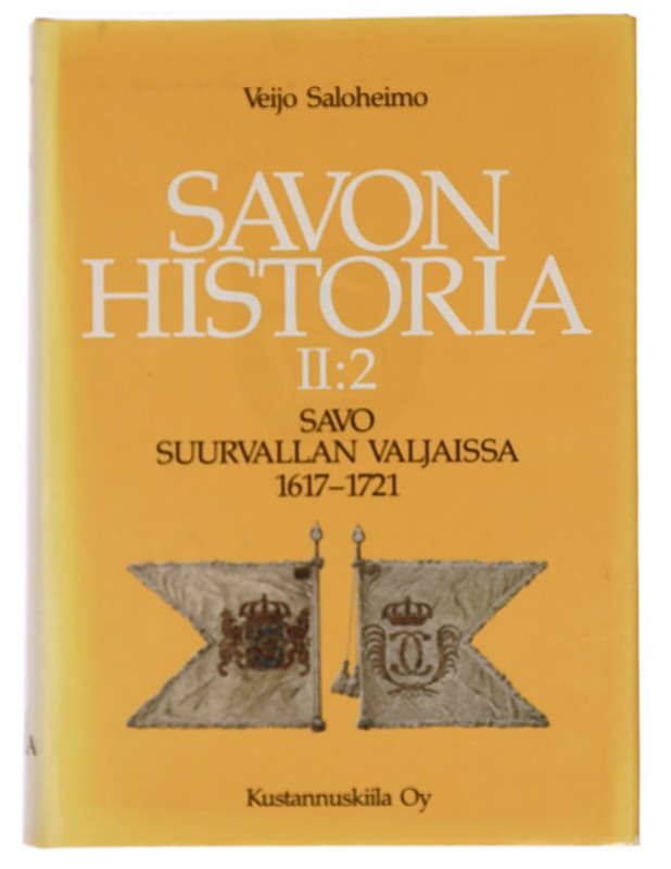Savon historia 2: Savo suurvallan valjaissa 1617-1721 - Veijo Saloheimo - Historiakirjat - 10105380385 - 0