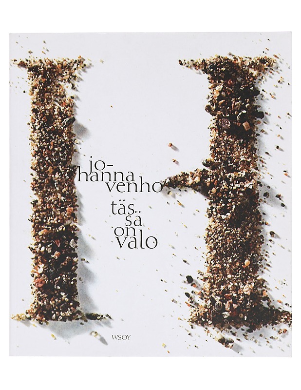 Tässä on valo - Johanna Venho, signeerattu - Runot ja näytelmät - 10105380424 - 0