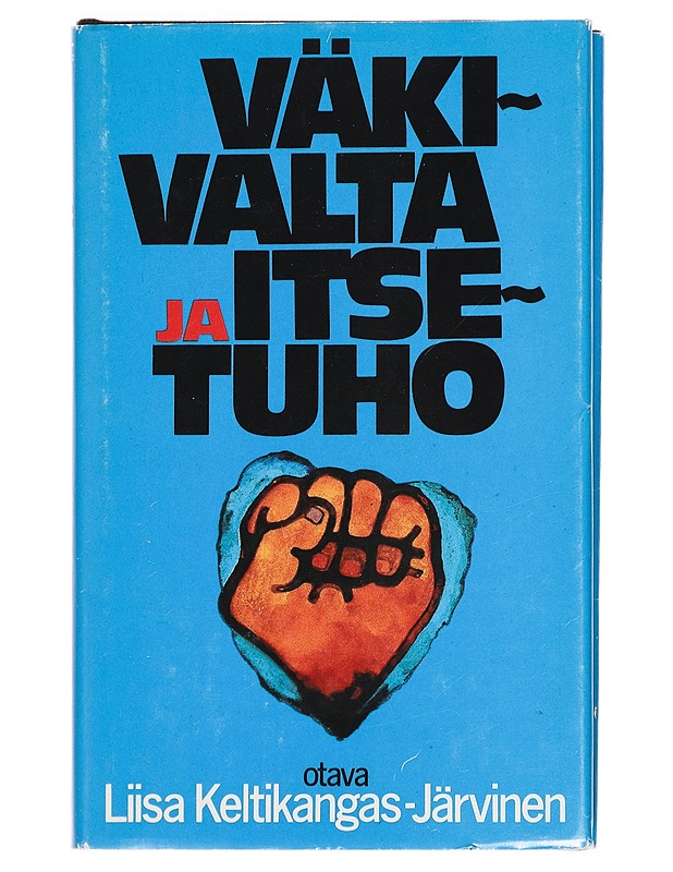 Väkivalta ja itsetuho - Liisa Keltikangas-Järvinen - Tietokirjat ja oppaat - 10105380553 - 0